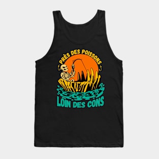 Près des Poissons Loin des Cons cadeau pêcheur Tank Top